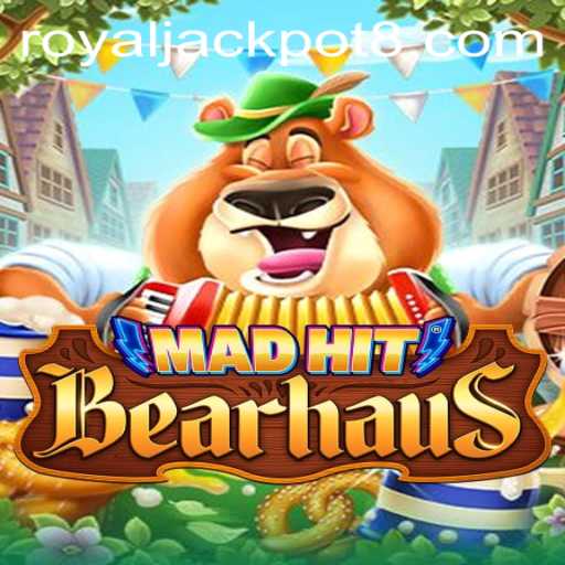 MadHitBearhaus: The Thrilling Adventure with Royaljackpot Treasure
