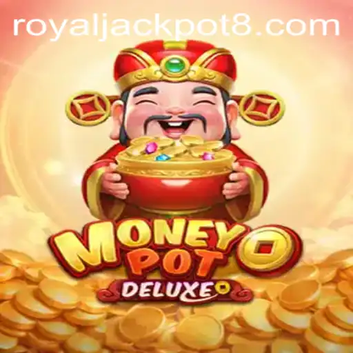 Exploring MoneyPotDELUXE and the Royal Jackpot