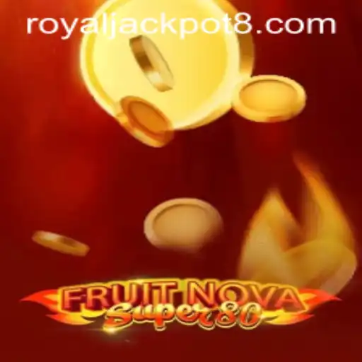 Explore the Exciting World of FruitNovaSuper80: A Dive into RoyalJackpot Adventures
